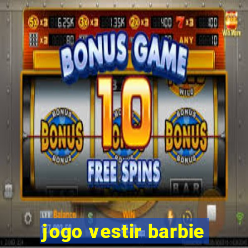 jogo vestir barbie